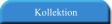 Kollektion